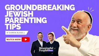 Groundbreaking Jewish Parenting Tips | R' Shimon Russell