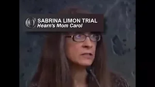 SABRINA LIMON TRIAL -  👩‍👦    Hearn's Mom Carol (2017)