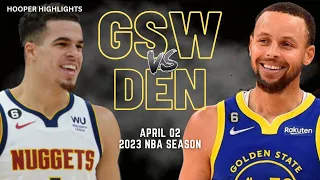 Golden State Warriors vs Denver Nuggets Full Game Highlights | Apr 2 | 2023 NBA Season