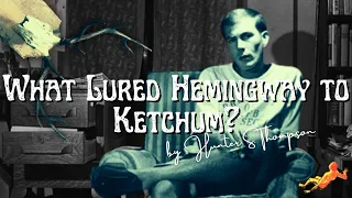 What Lured Hemingway to Ketchum? by Hunter S. Thompson | The Story of the Stolen Antlers