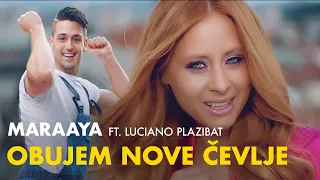 MARAAYA - OBUJEM NOVE ČEVLJE (ft. Luciano Plazibat)