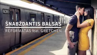 Reformatas feat. Gretchen – Šnabždantis Balsas