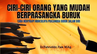 Ciri-Ciri Orang Yang Mudah Berprasangka Buruk |Dr.Fahruddin Faiz |Ngaji Filsafat |Lurulaku