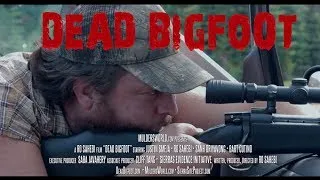 "DEAD BIGFOOT: A True Story" (documentary) Official HD Release movie trailer