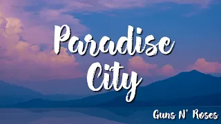 Guns N' Roses -  Paradise City (Lyrics)