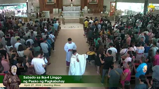 LIVE | April 27, 2024 | 9 a.m. - Sabado sa Ika-4 Linggo ng Pasko ng Pagkabuhay  Healing Mass