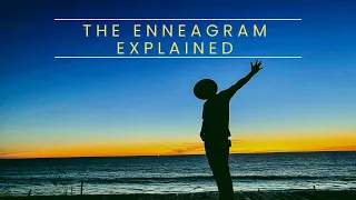 Enneagram Explained | 1 • 2 • 3 • 4 • 5 • 6 • 7 • 8 • 9