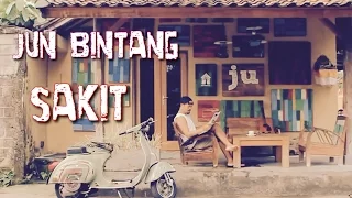 Jun Bintang - Sakit