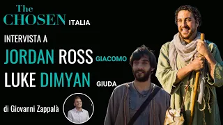 JORDAN ROSS (Giacomo) LUKE DIMYAN (Giuda) | The Chosen Italia - INTERVISTA di Giovanni Zappalà