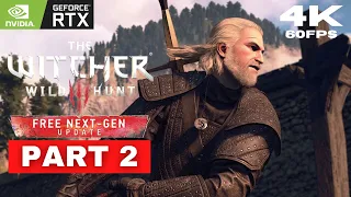 THE WITCHER 3 Next Gen Upgrade Gameplay Walkthrough FULL GAME Part 2 [4K 60FPS PC] - No Commentary