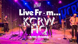 “kisses” Slowdive: KCRW Live from HQ
