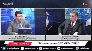 Cahandar Bayoğlu: "Azərbaycan təhlükədədir!" - Zaur Qəriboğlu ilə SİYASİ REAKSİYA