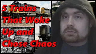 5 Trains That Woke Up and Chose CHAOS | History in the Dark