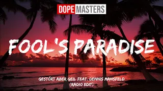 Gestört aber GeiL feat. Dennis Mansfeld - Fool's Paradise (Radio Edit)