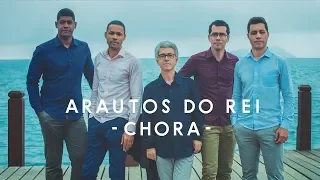 ARAUTOS DO REI - CHORA