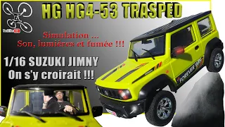 HG4-53 TRASPED Suzuki JIMNI 1/16 toutes options - Modèle réduit hyper réaliste !