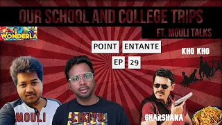 Our School And College Trips/ Picnics | Point Entante Ep 29 | ft.@MouliTalks