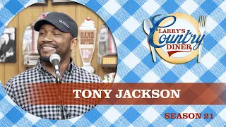 TONY JACKSON on LARRY'S COUNTRY DINER Season 21 | FULL EPISODE