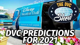 Disney Vacation Club 2021 Predictions | The DVC Show | 01/25/21