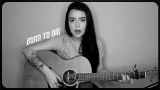 Lana Del Rey - Born To Die (Violet Orlandi cover)