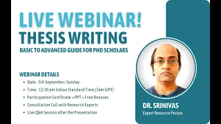 Live Webinar on Thesis Writing: Basic to Advanced Guide for PhD Scholars