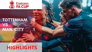 Tottenham vs Manchester City 0 -1 Highlights & All Goals 2024  | FA Cup Fourth Round