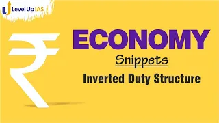 Economy Snippets: Inverted Duty Structure