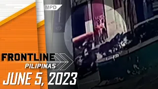 FRONTLINE PILIPINAS LIVESTREAM | June 5, 2023