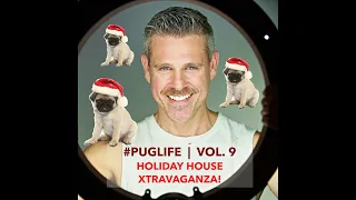 #PugLife (Vol. 9 | Holiday Extravaganza 2018)