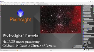 PixInsight Tutorial - HaLRGB image processing of Caldwell 14 Double Cluster of Perseus