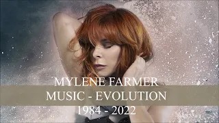 MYLENE FARMER - MUSIC EVOLUTION ( 1984 - 2022 )