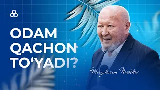 ODAM QACHON TO'YADI? | MIRZAKARIM NORBEKOV | NORBEKOV MARKAZI