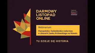 Webinarium "Flamandzkie i holenderskie malarstwo w zbiorach Zamku Królewskiego na Wawelu".