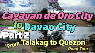Part 2 Cagayan de Oro City to Davao City Talakag to Quezon