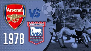 ARSENAL FC vs IPSWICH TOWN (1978 - FA CUP) #footballmuseum #oldfootball