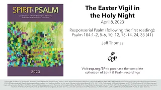 Spirit & Psalm - Easter Vigil (after 1st reading), 2023 - Year A - Psalm 104 - Thomas