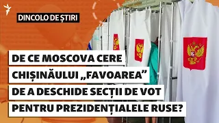 Dincolo de știri | De ce Moscova cere Chișinăului „favoarea” de a deschide secții de vot?