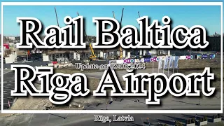 Rail Baltica Riga | Construction of the Riga Aiport Railway Station | Latvia | [4K] 05.03.2024