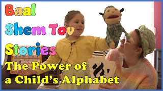 Baal Shem Tov Stories for kids | 22 - The Power of a Child’s Alphabet | Chassidus for children