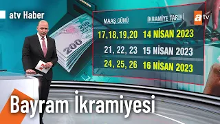 Maaş ve ikramiye bayramdan önce! - atv Ana Haber 5 Nisan 2023 @atvhaber