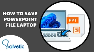 How to Save PowerPoint File Laptop