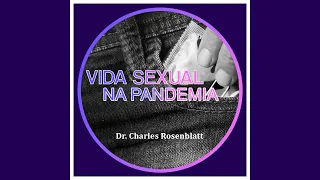 Vida sexual na Pandemia - Covid-19