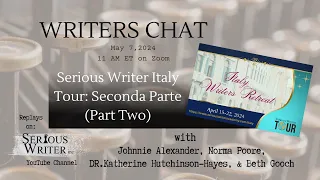 Writers Chat ~ Serious Writer Italy Tour 2024