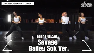 aespa 에스파 'Savage' Choreography Draft (Bailey Sok Ver.)