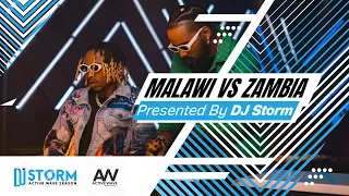 MALAWI VS ZAMBIA MIX 2023🔥🌊(MALAMBIA) DJ Storm  Eli Njuchi Tio Nason YoMaps Taygrin Leslie Dezmo Neo