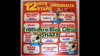 12 Hits 12 Stars - Vol 13 : Trocadero Bleu Citron (SHAKE) - Face B / Titre 4 (33T Audio Original)