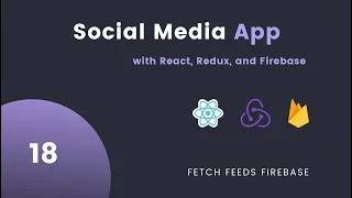 React Redux with Firebase #18 Fetch Feeds Firebase