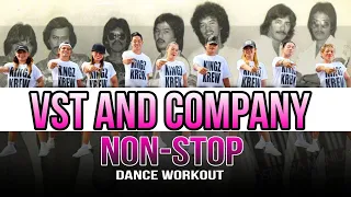 VST & COMPANY NONSTOP MEDLEY DANCE WORKOUT