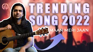 Maan Meri Jaan - KING | Guitar Chords | Easy Guitar Tutorial