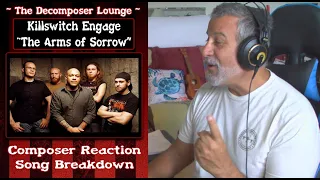 Old Composer REACTS to Killswitch Engage "The Arms of Sorrow" //  The Decomposer Lounge